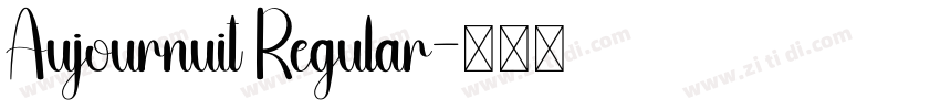 Aujournuit Regular字体转换 Aujournuit Regular字体转换